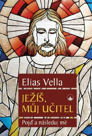 Ježíš, můj Učitel - Pojď a následuj mě - Elias Vella