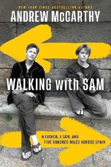 Walking with Sam: A Father, a Son, and Five Hundred Miles Across Spain - McCarthy Andrew