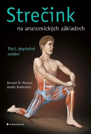 Streink na anatomickch zkladech - Tet, doplnn vydn - G. Arnold Nelson; Jouko Kokkonen