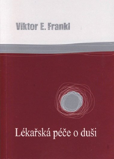 Lkask pe o dui - Zklady logoterapie a existenciln analzy - Viktor Frankl