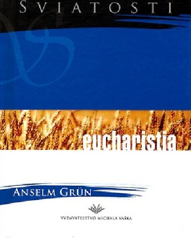EUCHARISTIA - Anselm Grn