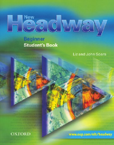 NEW HEADWAY BEGINNER STUDENTS BOOK - John a Liz Soars