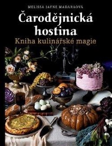 arodjnick hostina - Kniha kulinsk magie - Melissa Jayne Madaraov