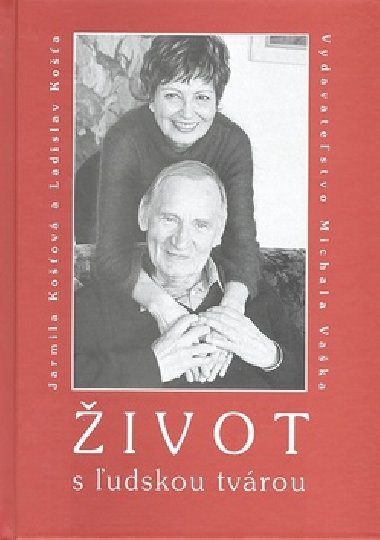 IVOT S UDSKOU TVROU - Ladislav Koa; Jarmila Koov