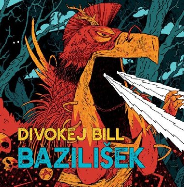 Divokej Bill: Bazilišek - 2 LP - Divokej Bill