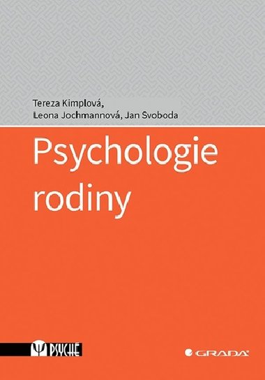 Psychologie rodiny - Tereza Kimplov; Leona Jochmannov; Jan Svoboda