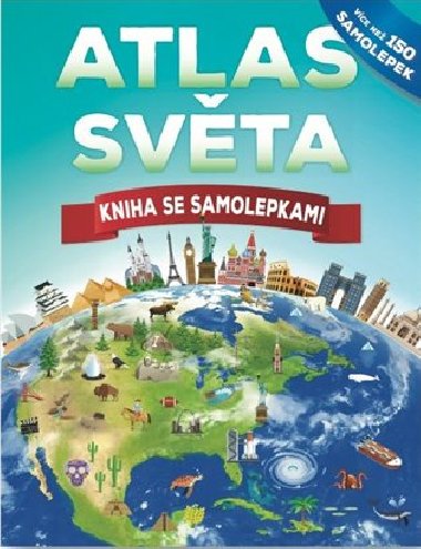 Atlas svta - Kniha se samolepkami - John Malam