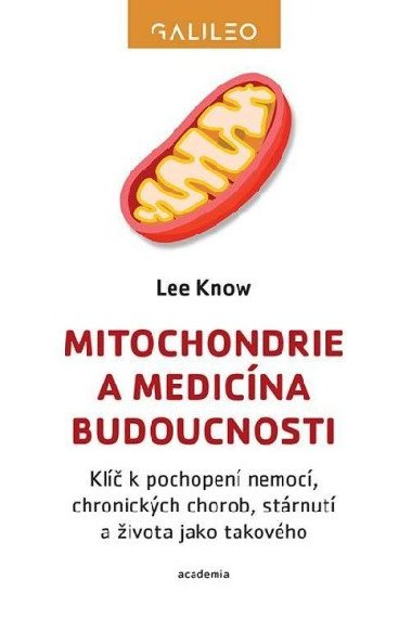 Mitochondrie a medicna budoucnosti - Lee Know
