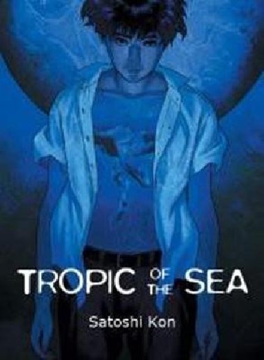 Tropic Of The Sea - Kon Satoši