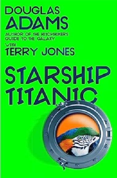 Starship Titanic - Douglas Adams,Terry Jones