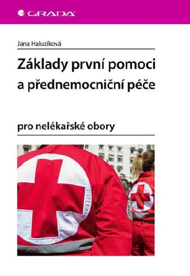 Základy první pomoci a přednemocniční péče pro nelékařské obory - Jana Haluzíková