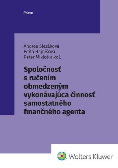 Spolonos s ruenm obmedzenm vykonvajca innos samostatnho finan. agenta - Andrea Slezkov; Edita Hajniov; Peter Miklo