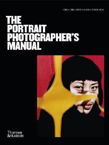 The Portrait Photographer´s Manual - Oba-Smith Cian
