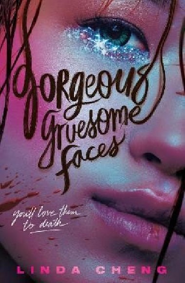 Gorgeous Gruesome Faces - Cheng Linda