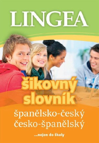 Španělsko-český, česko-španělský šikovný slovník... nejen do školy - Lingea