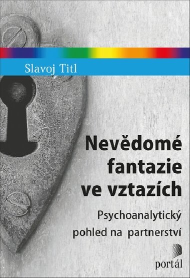 Nevdom fantazie ve vztazch - Psychoanalytick pohled na partnerstv - Slavoj Titl