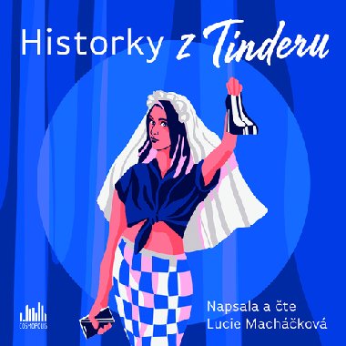Historky z Tinderu - CDmp3 (te Lucie Machkov) - Lucie Machkov
