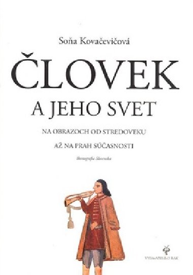 LOVEK A JEHO SVET - Soa Kovaeviov