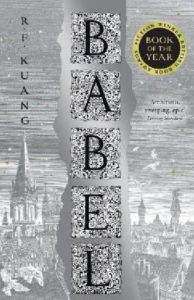 Babel: Or the Necessity of Violence: An Arcane History of the Oxford Translators´ Revolution - Kuang Rebecca F.