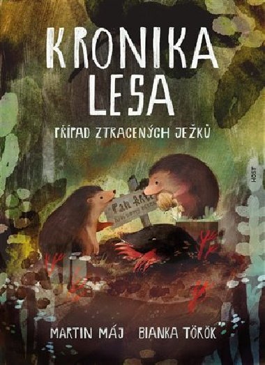 Kronika lesa: Případ ztracených ježků - Martin Máj; Bianka Török