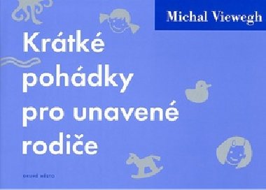 Krtk pohdky pro unaven rodie - Michal Viewegh
