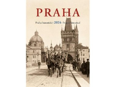Kalendář 2024 Praha historická - nástěnný - neuveden