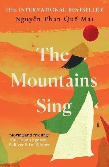 The Mountains Sing: Runner-up for the 2021 Dayton Literary Peace Prize - Nguyen Phan Que Mai