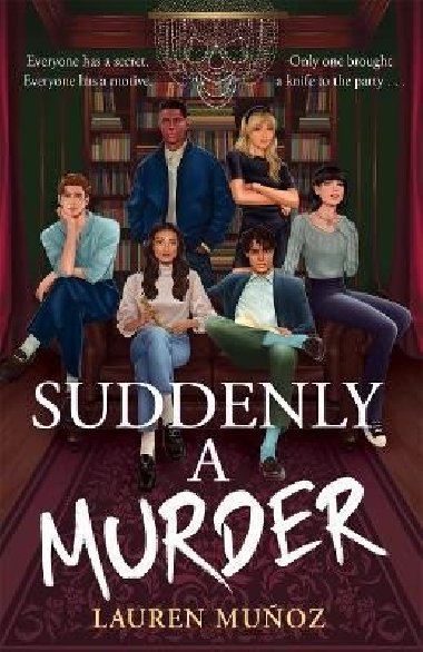 Suddenly A Murder: Its all pretend ... Until one of them turns up dead - Munoz Lauren