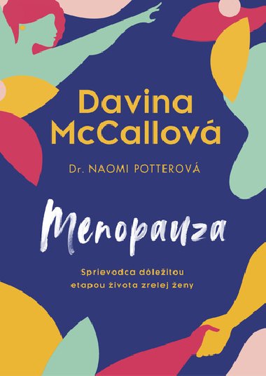 Menopauza - Davina McCall; Naomi Potter