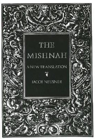 The Mishnah: A New Translation - Neusner Jacob