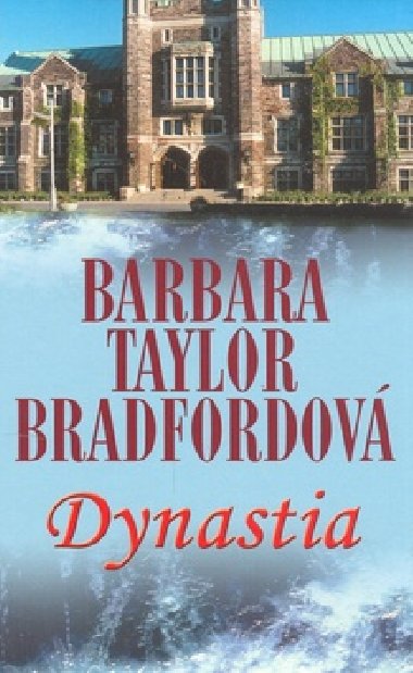 DYNASTIA - Barbara Taylor Bradfordov