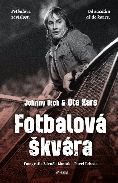 Fotbalová škvára - Ota Kars, Zdeněk Lhoták, Pavel Lebeda