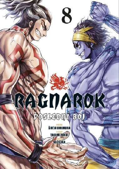 Ragnarok: Poslední boj 8 - Takumi Fukui; Šin'ja Umemura