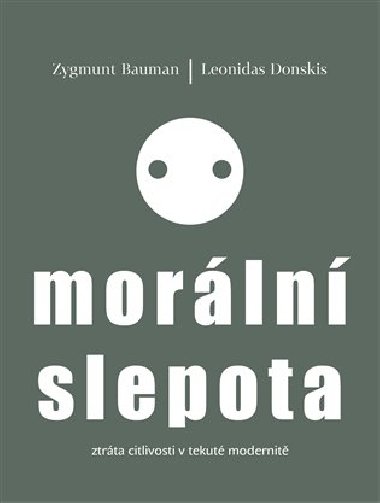 Morln slepota - Ztrta citlivosti v tekut modernit - Zygmunt Bauman, Leonidas Donskis