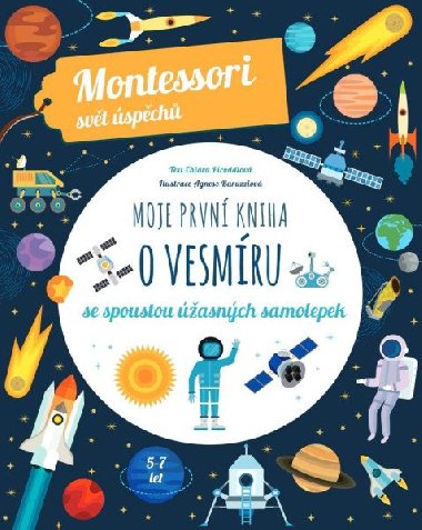 Moje první kniha o vesmíru (Montessori: Svět úspěchů) - Chiara Piroddiová; Agnese Baruzziová
