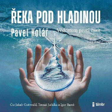Řeka pod hladinou - Audiokniha na CD - Pavel Kolář