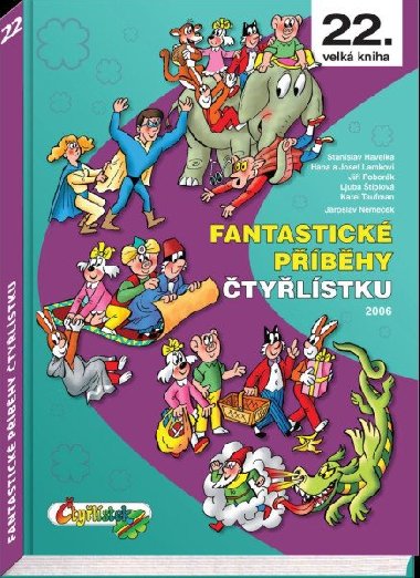 Fantastick pbhy tylstku - 22. velk kniha (2006) - tplov Ljuba, Lamkov Hana, Lamka Josef, Pobork Ji, Havelka Stanislav