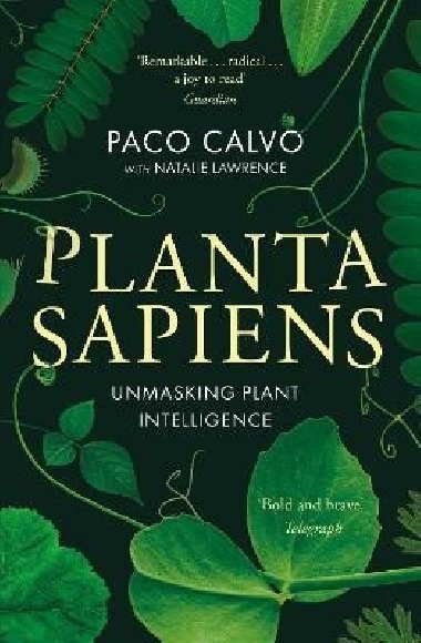 Planta Sapiens: Unmasking Plant Intelligence - Calvo Paco