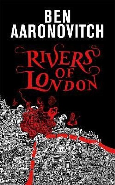 Rivers of London: The 10th Anniversary Special Edition - Aaronovitch Ben