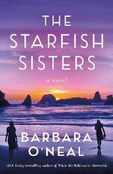 The Starfish Sisters: A Novel - O´Nealová Barbara
