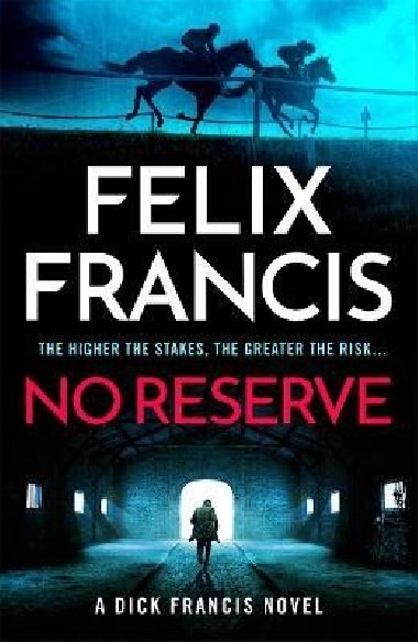 No Reserve: The brand new 2023 thriller from the master of the racing blockbuster - Francis Felix