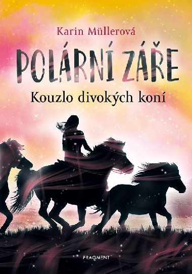 Polrn ze - Kouzlo divokch kon - Karin Mllerov