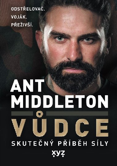 Vůdce - Skutečný příběh síly - Ant Middleton