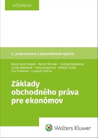 Základy obchodného práva pre ekonómov - Mária Veterníková; Martin Winkler; Andrea Slezáková