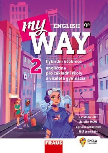 My English Way 2 - Hybridní učebnice - Audrey Cowan; Paola Tite; Jana Čadová