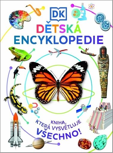 Dtsk encyklopedie - Kniha, kter vysvtluje vechno! - Karel Kopika
