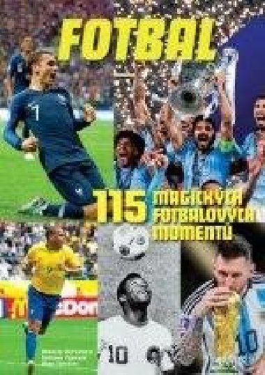115 magickch fotbalovch moment - Alberto Bertolazzi, Stefano Fonsato, Alex Tacchini