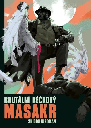 Brutln bkov masakr - Shigor Birdman