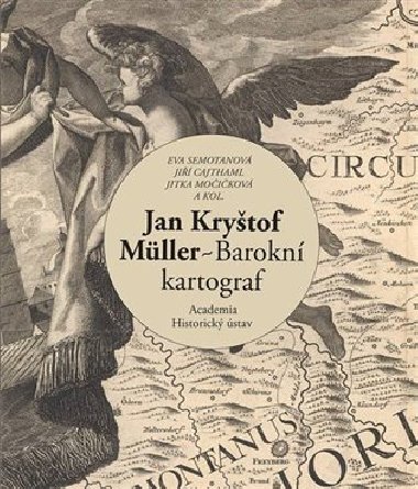 Jan Krytof Mller - Barokn kartograf - Ji Cajthaml,Jitka Moikov,Eva Semotanov