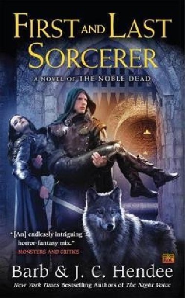First And Last Sorcerer: A Novel of the Noble Dead - Hendee Barb, Hendee J.C.